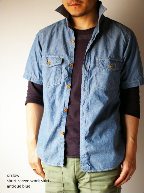 orslow [オアスロウ] short sleeve work shirts chambrey shirts blue_f0051306_2012278.jpg