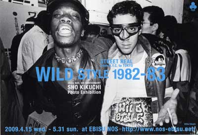 菊地　昇　 Photo Exhibition [WILD STYLE 1982-83 STREET REAL from N.Y.C. to TOKYO] _b0085907_19374993.jpg