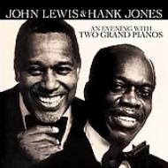 An  Evening With Two  Grand Pianos / John Lewis & Hank Jones _d0127503_10132082.jpg