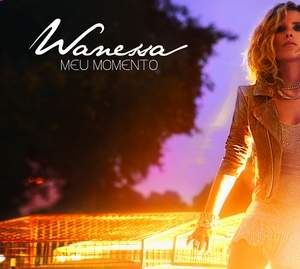 Wanessa Camargoの『Meu Momento』もう聴いた？_e0168407_1101076.jpg