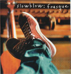 スローブローSlowBlowの幻のアルバムが出揃った！高値にならないうちに、ぜひどうぞ！_c0003620_2035627.jpg
