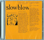 スローブローSlowBlowの幻のアルバムが出揃った！高値にならないうちに、ぜひどうぞ！_c0003620_20361740.jpg