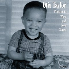 Otis Taylor _a0067135_16451510.jpg