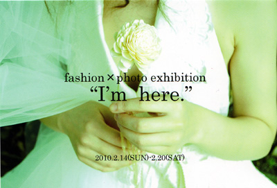 明日より、Tomyさんfashion×photo exhibition「 \"I\'m here.\" 」_f0144892_208497.jpg