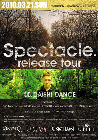2010.03.21.SUN -DAISHIDANCE 3rd Album \"Spectacle\"RELEASE PARTY- in MATSUYAMA / eve ready present\'s_f0148146_21125787.jpg