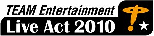 「TEAM Entertainment Live Act 2010」開催決定！チケット発売開始！_e0025035_23233286.jpg