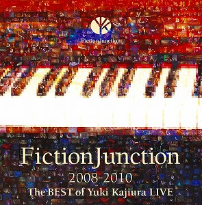 FictionJunction 2008-2010 The BEST of Yuki Kajiura LIVE 2010.5.12　In Stores！_e0025035_221392.jpg