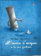 L\'UOMO D\'ACQUA E LA SUA FONTANA / Ivo Rosati, Gabriel　Pacheco_d0043369_23563360.jpg