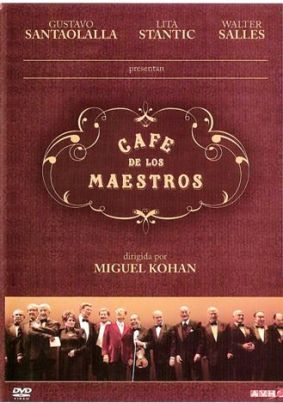 CAFE DE LOS MAESTROS　アルゼンチンタンゴ　伝説のマエストロたち ’08　アルゼンチン_e0079992_2257817.jpg