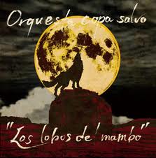 “Los lobos del mambo”  Orquesta copa salvo  _b0032617_142854.jpg
