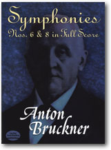 BRUCKNER/Symphonies Nos. 6 &amp; 8 in Full Score_c0039487_21314434.jpg