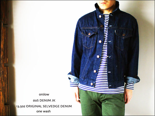 orslow [オアスロウ] デニムジャケット サード (3rd) 60S DENIM JK [81 ONE WASH] ジージャンMEN\'S _f0051306_1954989.jpg