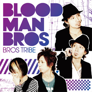 【BLOOD MAN BROS】3/25＠渋谷CLUB QUATTRO ツアーファイナル目前インタビュー_e0197970_21574311.jpg