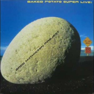 祝！再発　The Baked Potato Super Live_c0127403_17273358.jpg