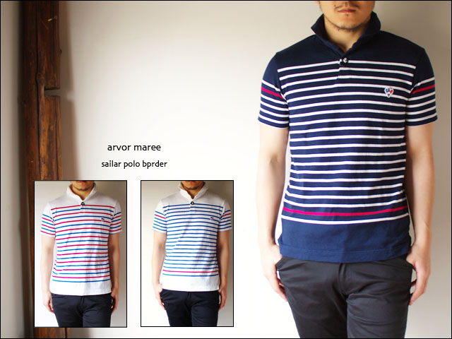 arvormaree [アルボーマリー] SAILAR POLO BORDER [セーラーカラーボーダーポロシャツ] MEN\'S_f0051306_18572791.jpg