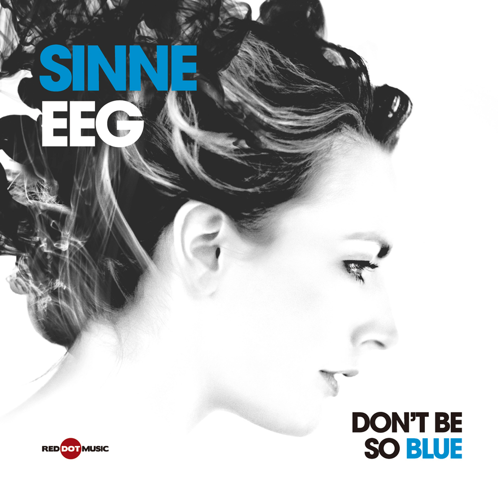 シーネ・エイ（Sinne Eeg）「Don\'t Be So Blue」（2010）_e0042361_2394420.jpg