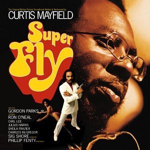 カーティス・メイフィールド　Super Fly by Curtis Mayfield_b0002123_145485.jpg