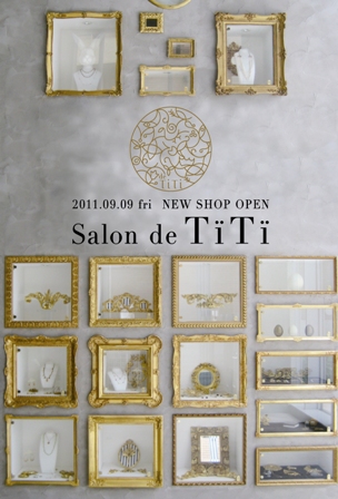 「Salon de TiTi」オープンのお知らせ_a0138976_11334495.jpg