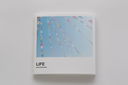 「LIFE」 hiromi takamatsu_c0098759_23552431.jpg