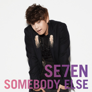 SE7EN　\"Somebody Else\" ミニアルバムリリース　です！_b0021101_22233825.jpg