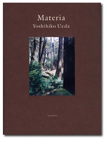 上田義彦 写真集『Materia Yoshihiko Ueda』_b0035326_1094176.jpg