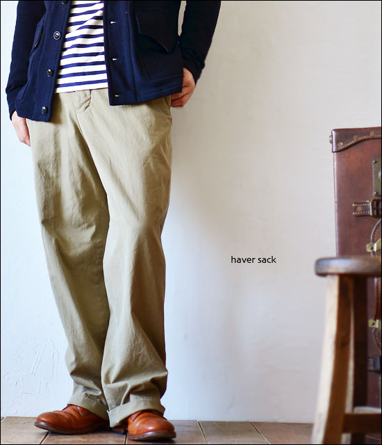 Haver Sack [ハバーサック] CHINO CLOTH PANTS　「チノクロスパンツ」 [861226A] MEN\'S_f0051306_1744846.jpg