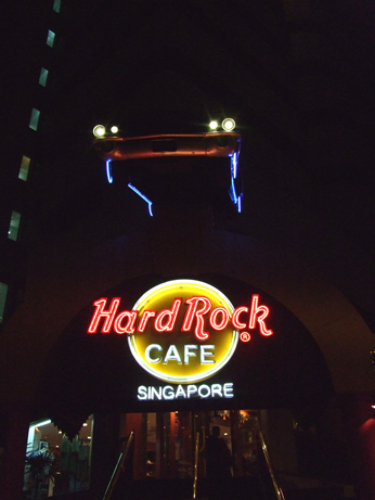 HARD ROCK CAFE　★☆　SINGAPORE_c0229199_1955931.jpg