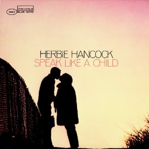 ハービー・ハンコック　『Speak Like A Child』_c0134902_23121288.jpg