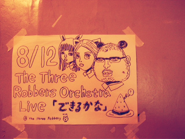 \"The Three Robbers Orchestra Live 『できるかな。』@スリラバ\"ってこんなこと。_c0140560_1118868.jpg