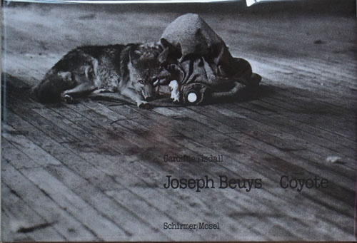 Joseph Beuys Coyote』Caroline Tisdall : Never Being Boring