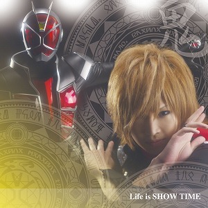 「仮面ライダーウィザード」の鬼龍院翔が歌唱する主題歌「Life is SHOW TIME」情報_e0025035_0102614.jpg