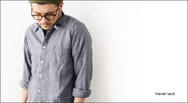 HAVERSACK×REFALT 「別注」 ツイルガーゼシャツ _f0051306_1650186.jpg