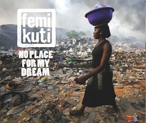 Femi Kuti \"No PLace For My Dream\", Hugh Masekela_d0010432_6472714.jpg