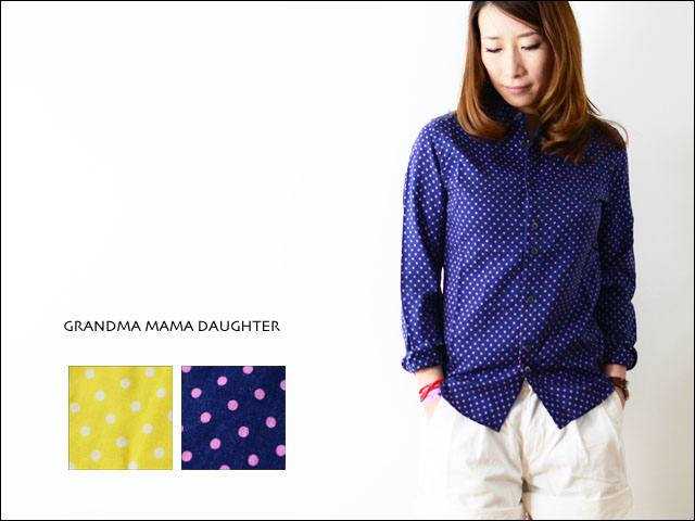 GRANDMA MAMA DAUGHTER  ドットラウンドカラーシャツ _f0051306_18454425.jpg