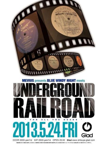 【05/24/Fri】UNDERGROUND RAILROAD PARTY【GLAD(渋谷)】_c0124616_18254237.jpg