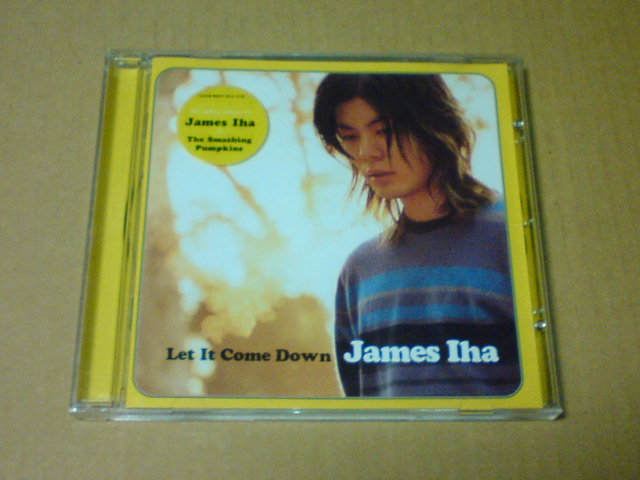 Let It Come Down / James Iha : へどつぶ・STATION♪