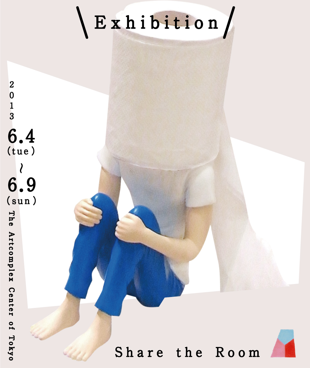 Share the Room 個展まであと2週間!!_a0136846_1830561.jpg