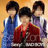 SexyZoneニューシングル『Real Sexy!/BAD BOYS』発売！_a0039916_7561843.jpg