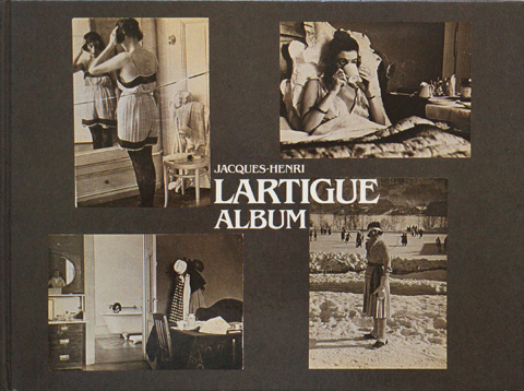 『LARTIGUE ALBUM』JACQUES-HENRI LARTIGUE_d0116571_905668.jpg