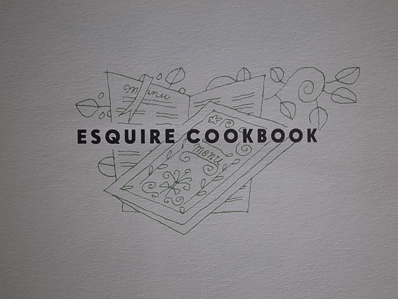 ESQUIRE COOKBOOK / The Editors of Esquire magazine, Bill Charmatz (Illustrations)_a0227034_14572857.jpg