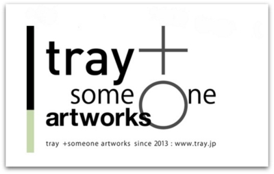 9/6（金）-9/13（金）　『tray+someone artworks』＠tray（参宮橋）_a0104075_17382225.jpg