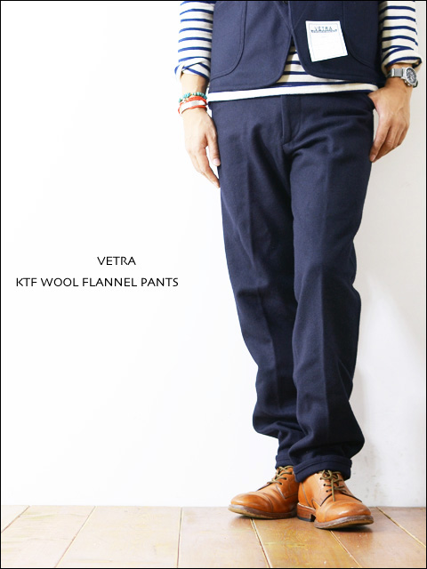 VETRA [ベトラ] KTF WOOL FLANNEL PANTS [JV-2400 KTF] _f0051306_1973789.jpg