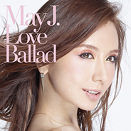 May J.ミニアルバム『Love Ballad』発売！_a0039916_1114393.jpg