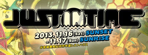 11/16 (SAT) 「Just In Time」 @宮城県気仙沼市 半造レストハウス_e0153779_92753100.jpg