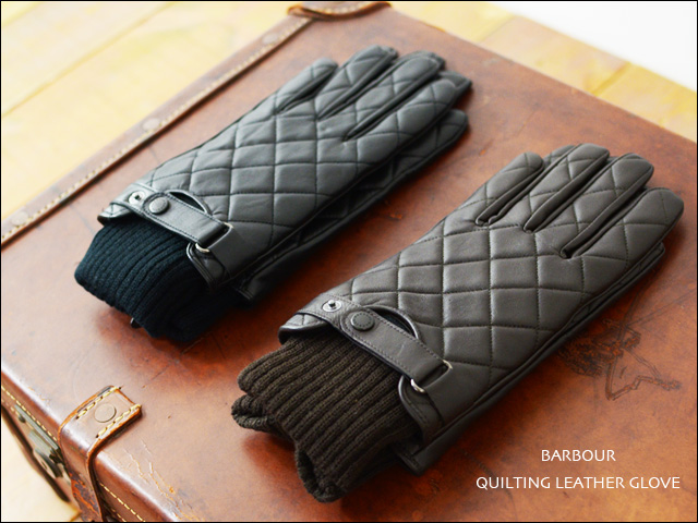 Barbour[バブアー] QUILTED LEATHER GLOVE [MGL0027] _f0051306_2031266.jpg