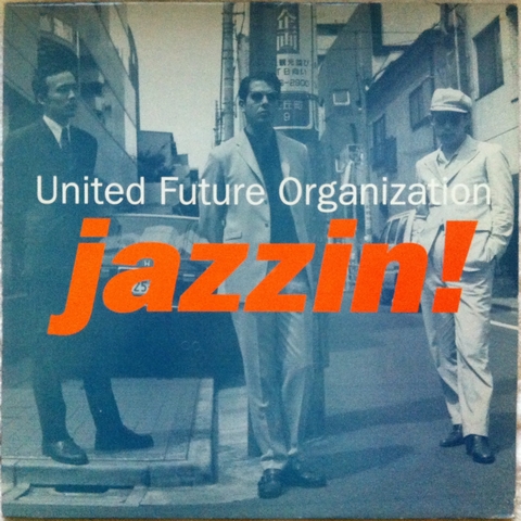 United Future Organization ‎– Jazzin!_c0212161_23142383.jpg