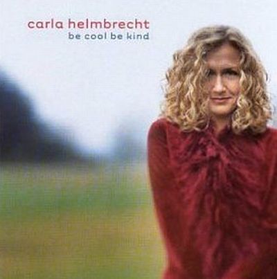 One for My Baby/Carla Helmbrecht：美品CD Carla Helmbrecht One for My Baby (1994) Be Cool Be Kind