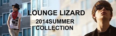 LOUNGE LIZARD/ラウンジリザード 2014 Summer Collection 予約アイテム・その1☆そして、電話。_b0108653_03493704.jpg