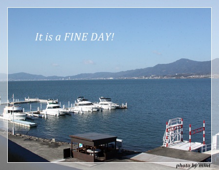 セトレマリーナびわ湖 It Is A Fine Day