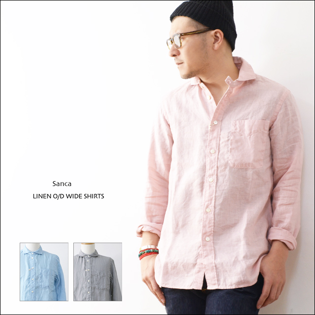 Sanca [サンカ] LINEN O/D WIDE SHIRTS [S14SSH12] リネンオーバーダイ ワイドシャツ MEN\'S_f0051306_1535419.jpg